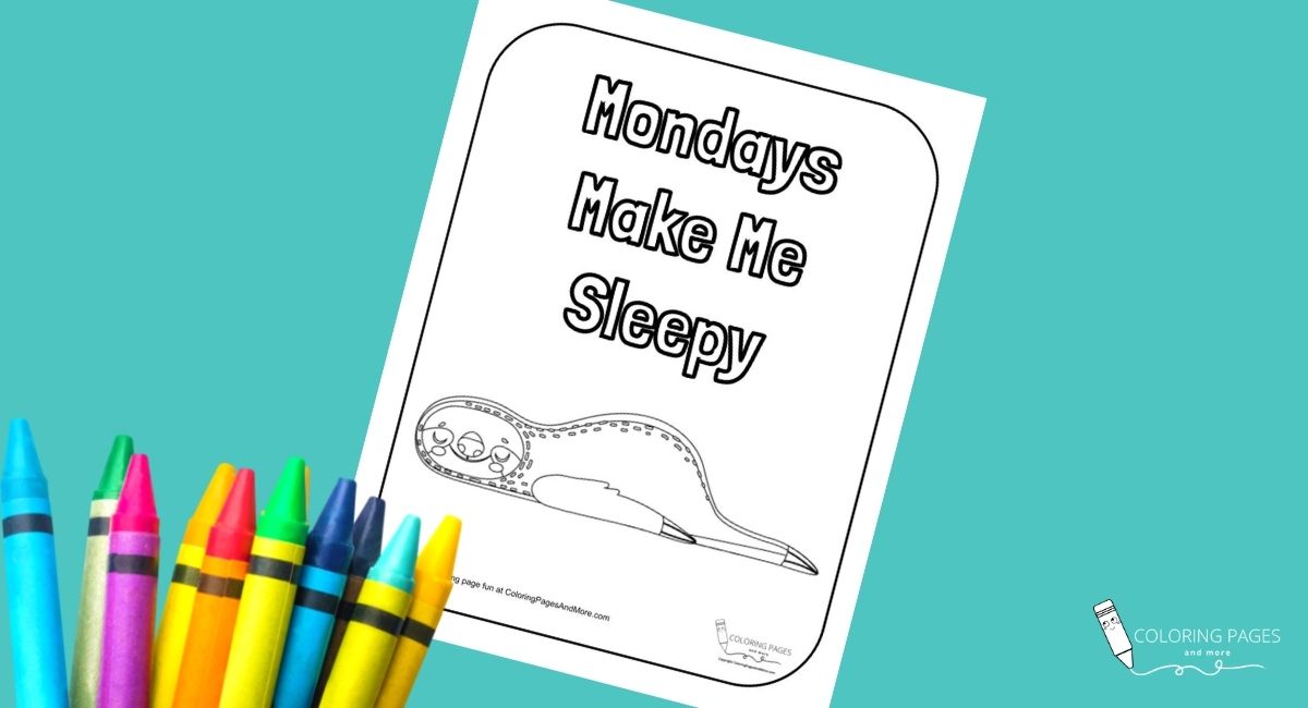 Mondays Make Me Sleepy Sloth Coloring Page