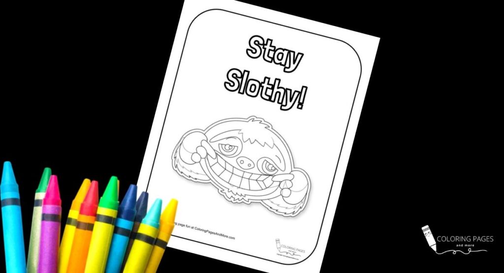 Stay Slothy Coloring Page