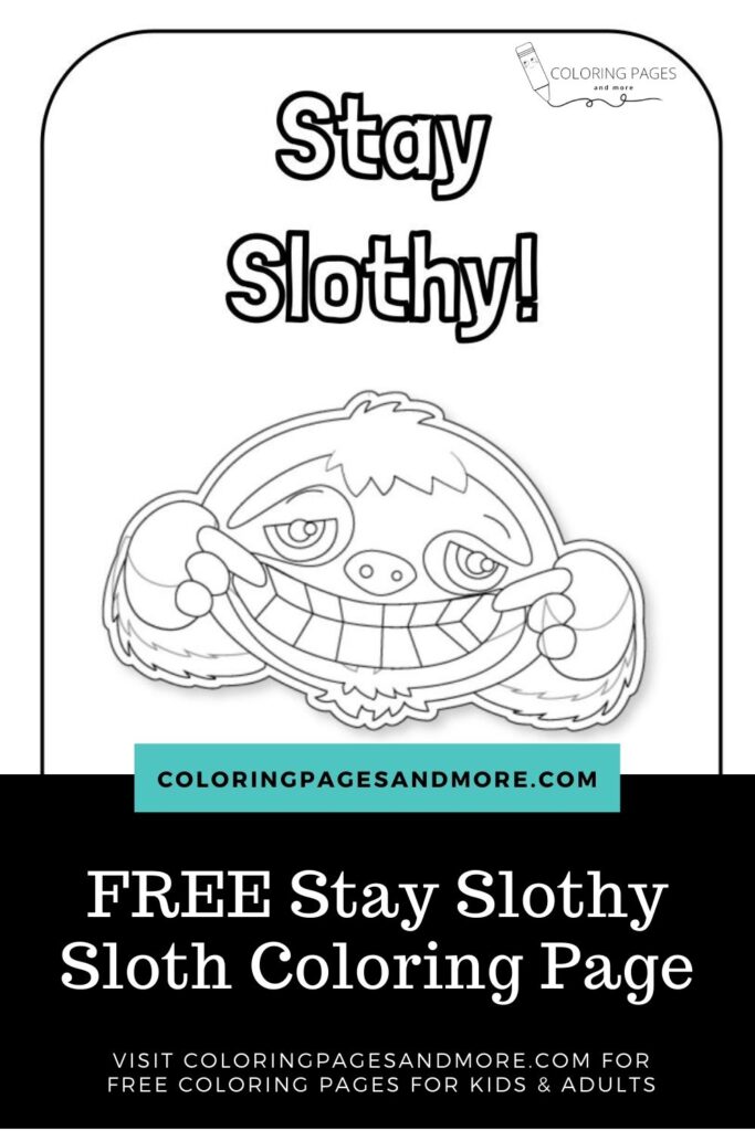 Free Stay Slothy Coloring Page