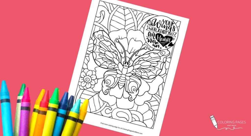 Your Wings Were Ready But Our Hearts Were Not Butterfly Coloring Page