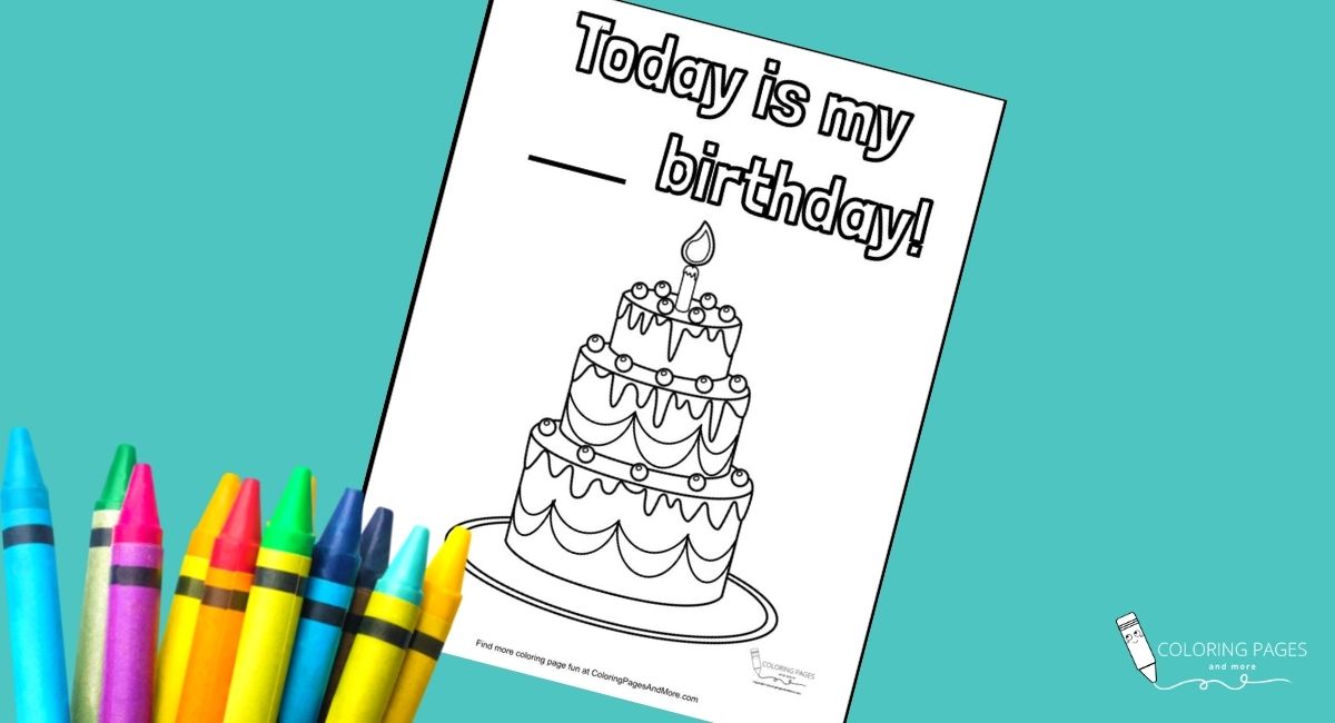 Today is My Birthday Coloring Page