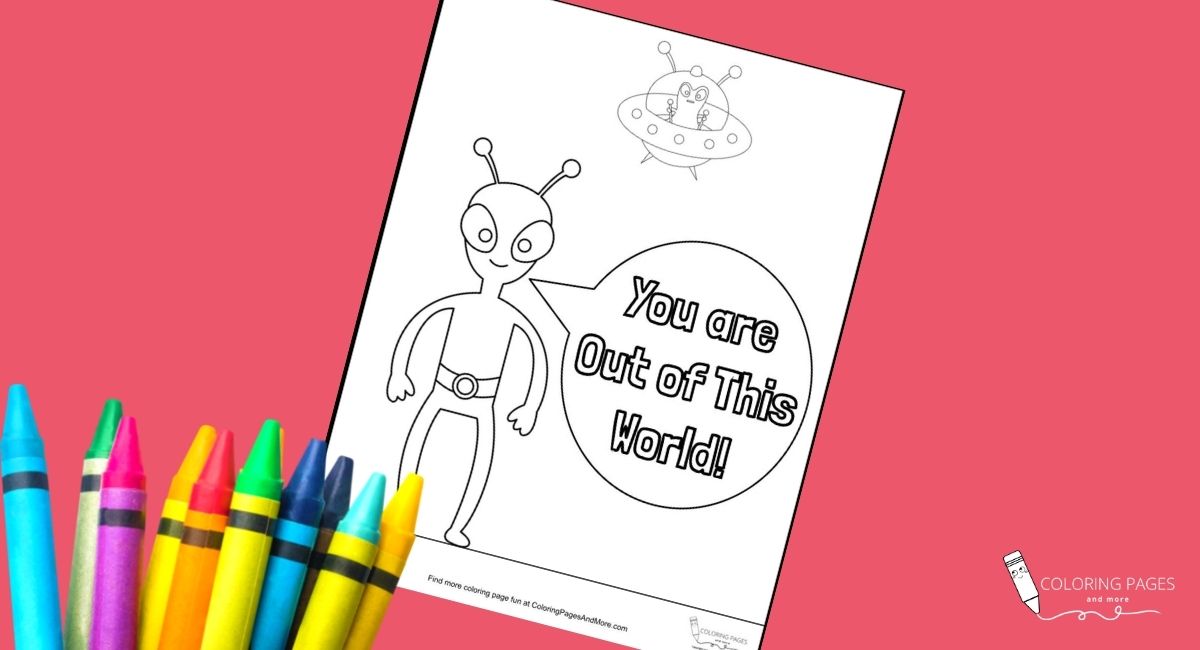 You are Out of This World Alien Coloring Page