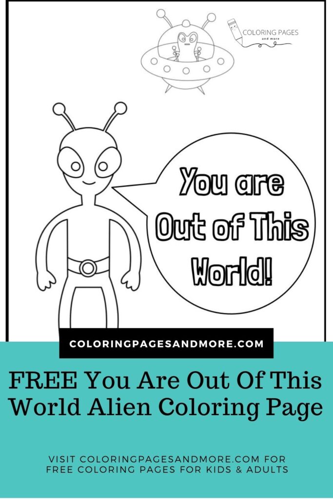 You Are Out of This World Alien Coloring Page