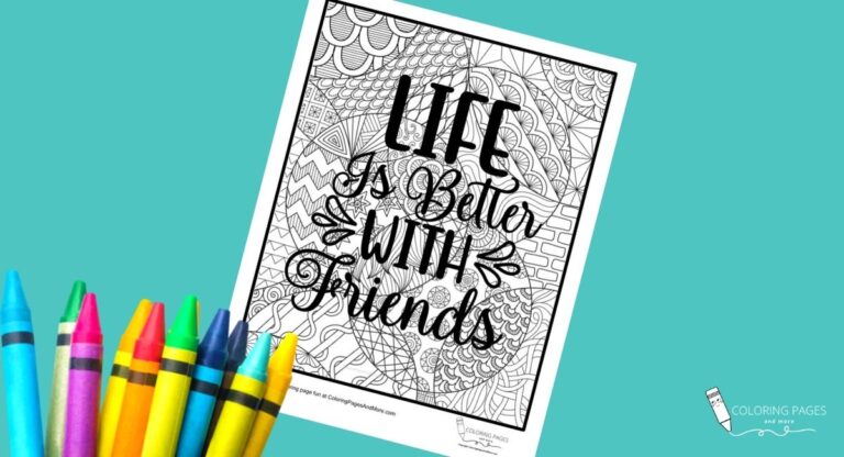 Life is Better with Friends Motivational Coloring Page