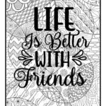 Life is Better with Friends Motivational Coloring Page