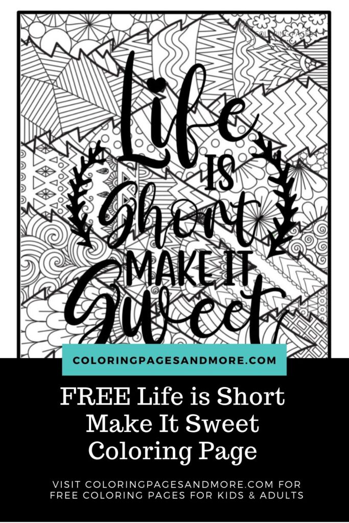 Life is Short Make It Sweet Coloring Page
