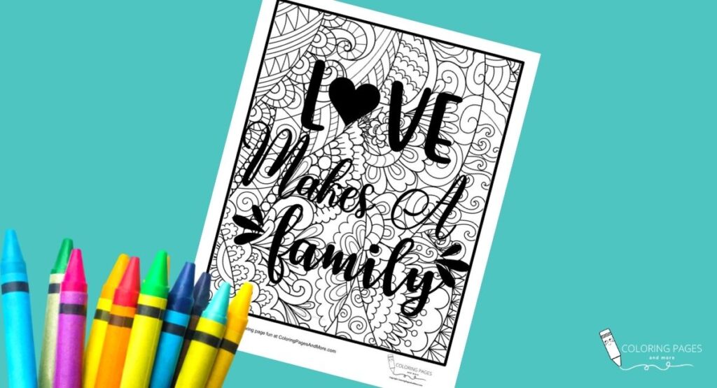 Love Makes a Family Inspirational Coloring Page